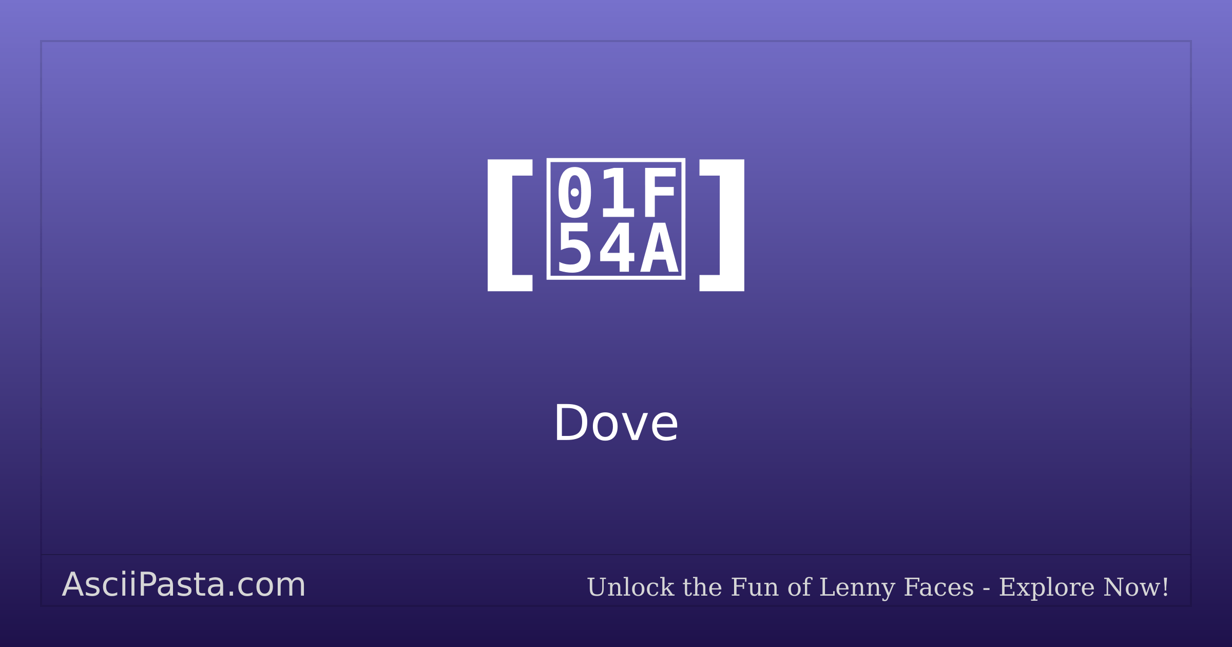 Ascii Pasta Dove Text Face рџ љпёџ Copy Flags Emoticon