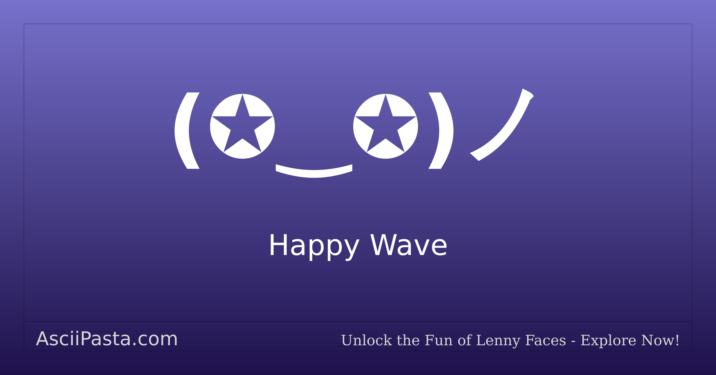 Ascii Pasta | Happy Wave Text Face ( ‿ )ノ | Copy Flirting Emoticon