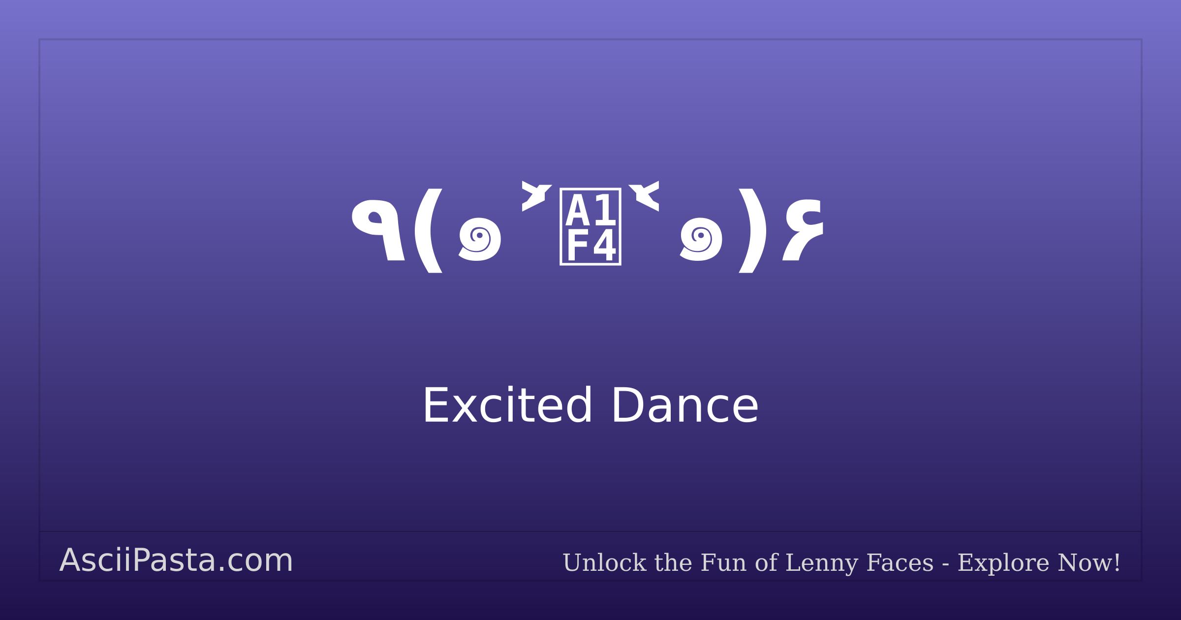 Ascii Pasta | Excited Dance Text Face ٩(๑˃́ꇴ˂̀๑)۶ | Copy Running Emoticon