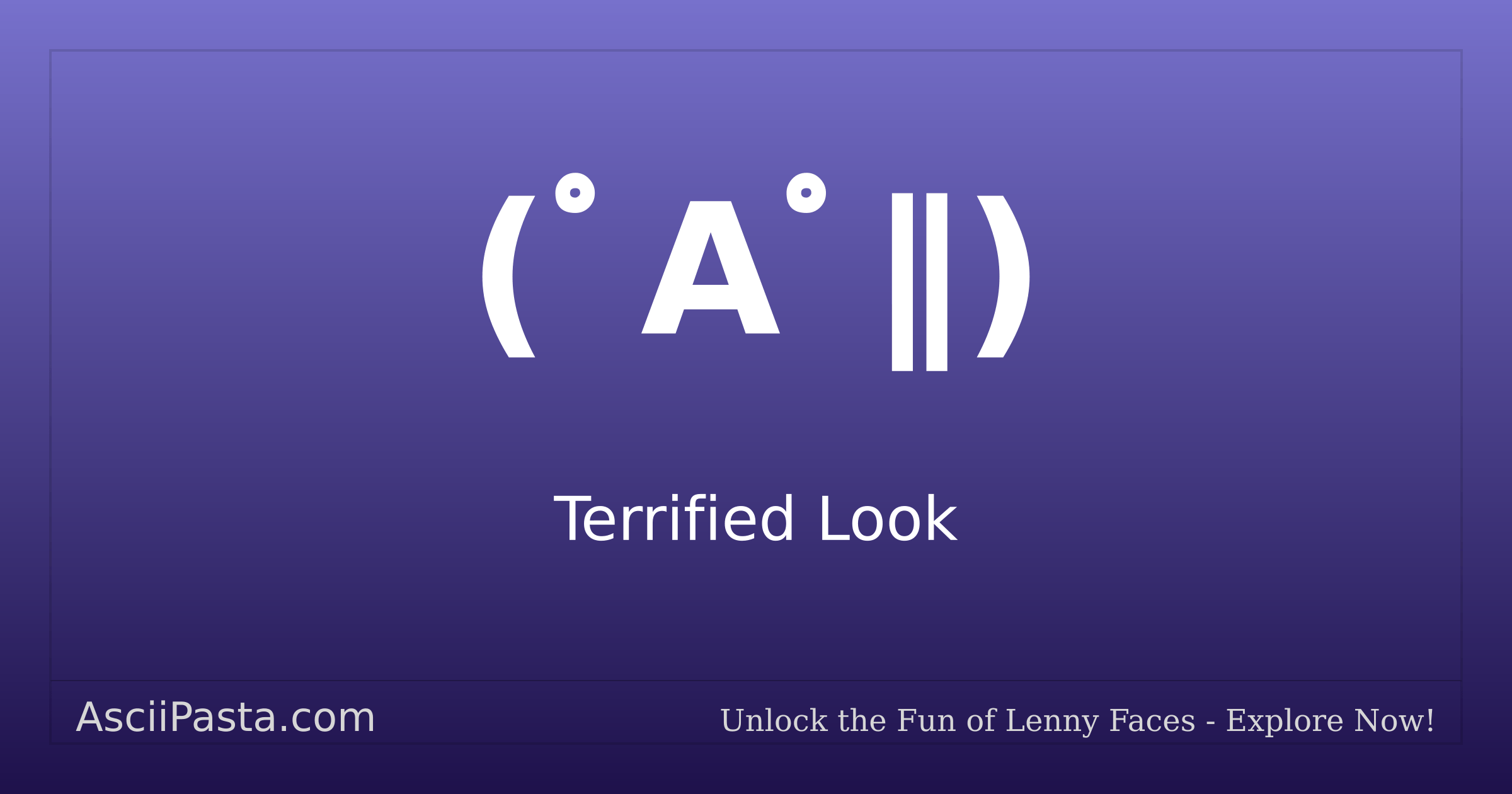 Scared Ascii Ascii Pasta | Terrified Look Text Face (゚A゚∥) | Copy Scared Emoticon