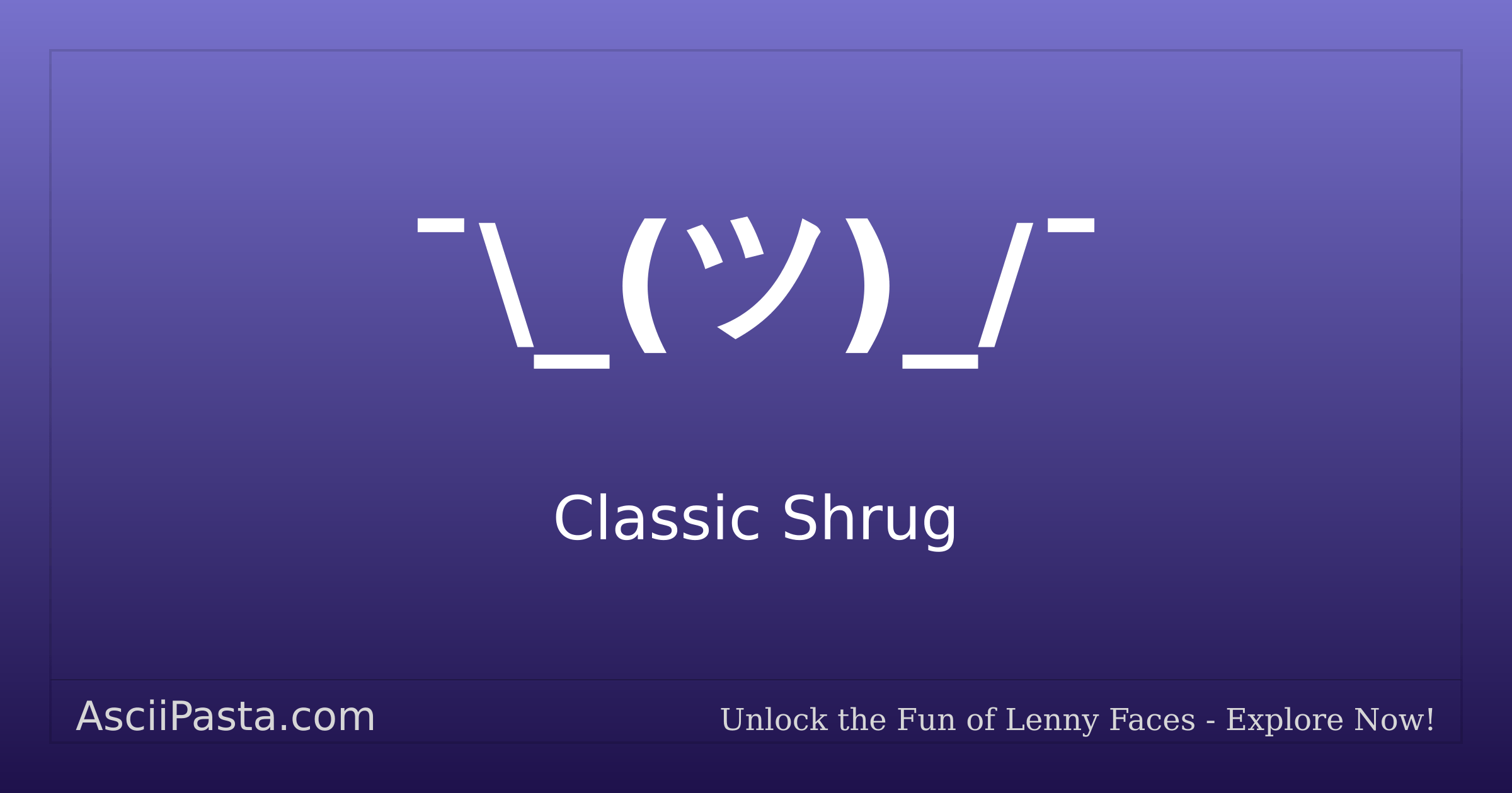 Ascii pasta classic shrug text face copy shrug emoticon