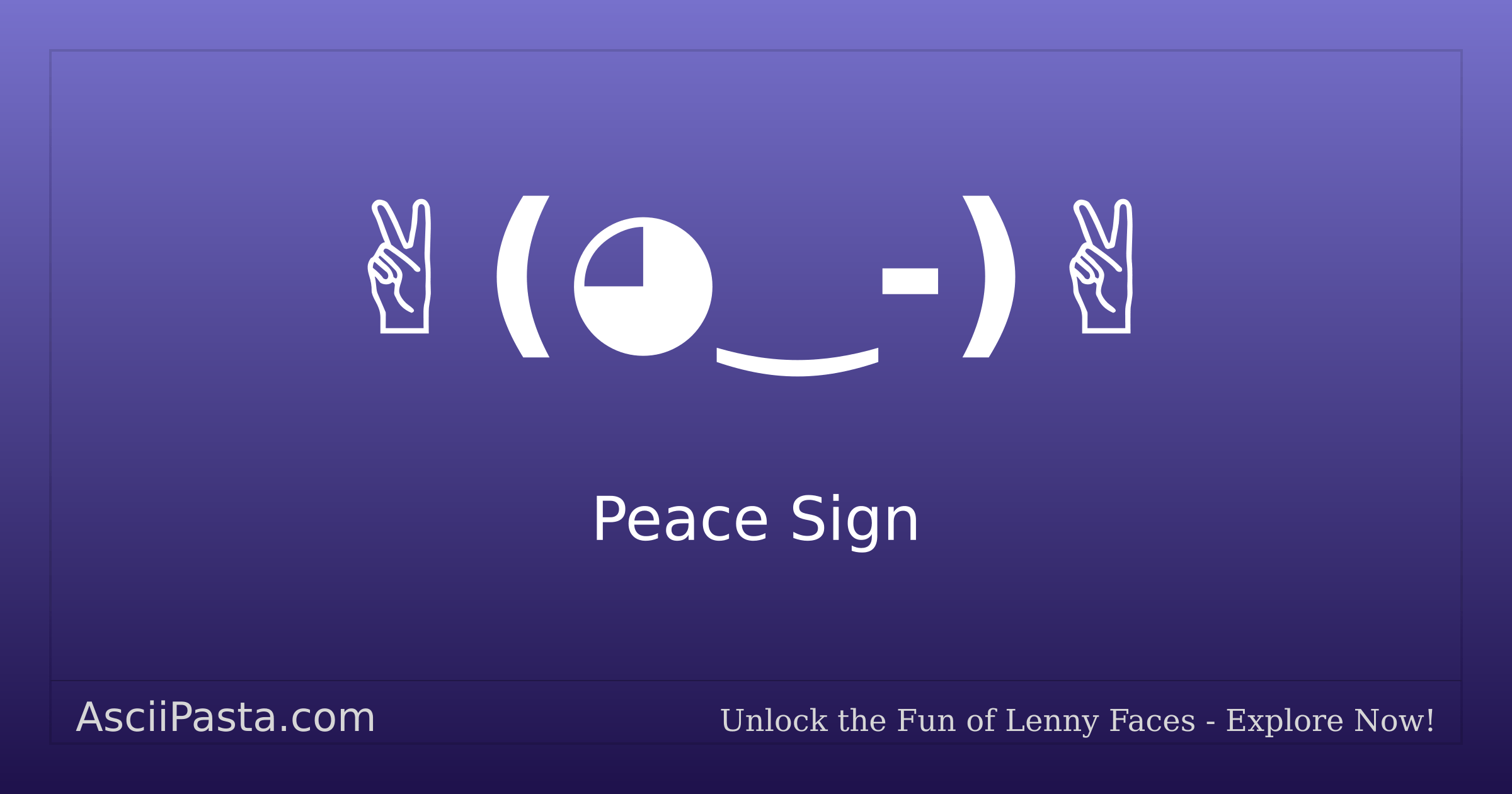 Ascii Pasta | Peace Sign Text Face ( ‿-) | Copy Sunglasses Emoticon