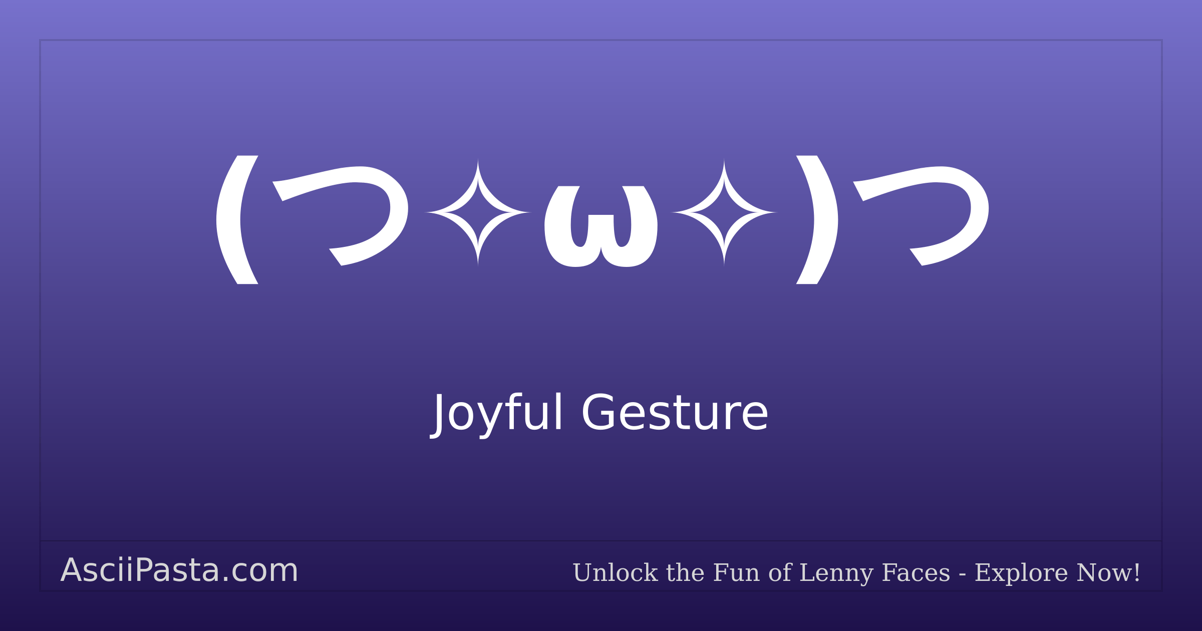 Ascii Pasta | Joyful Gesture Text Face (つ ω )つ | Copy Uwu Emoticon