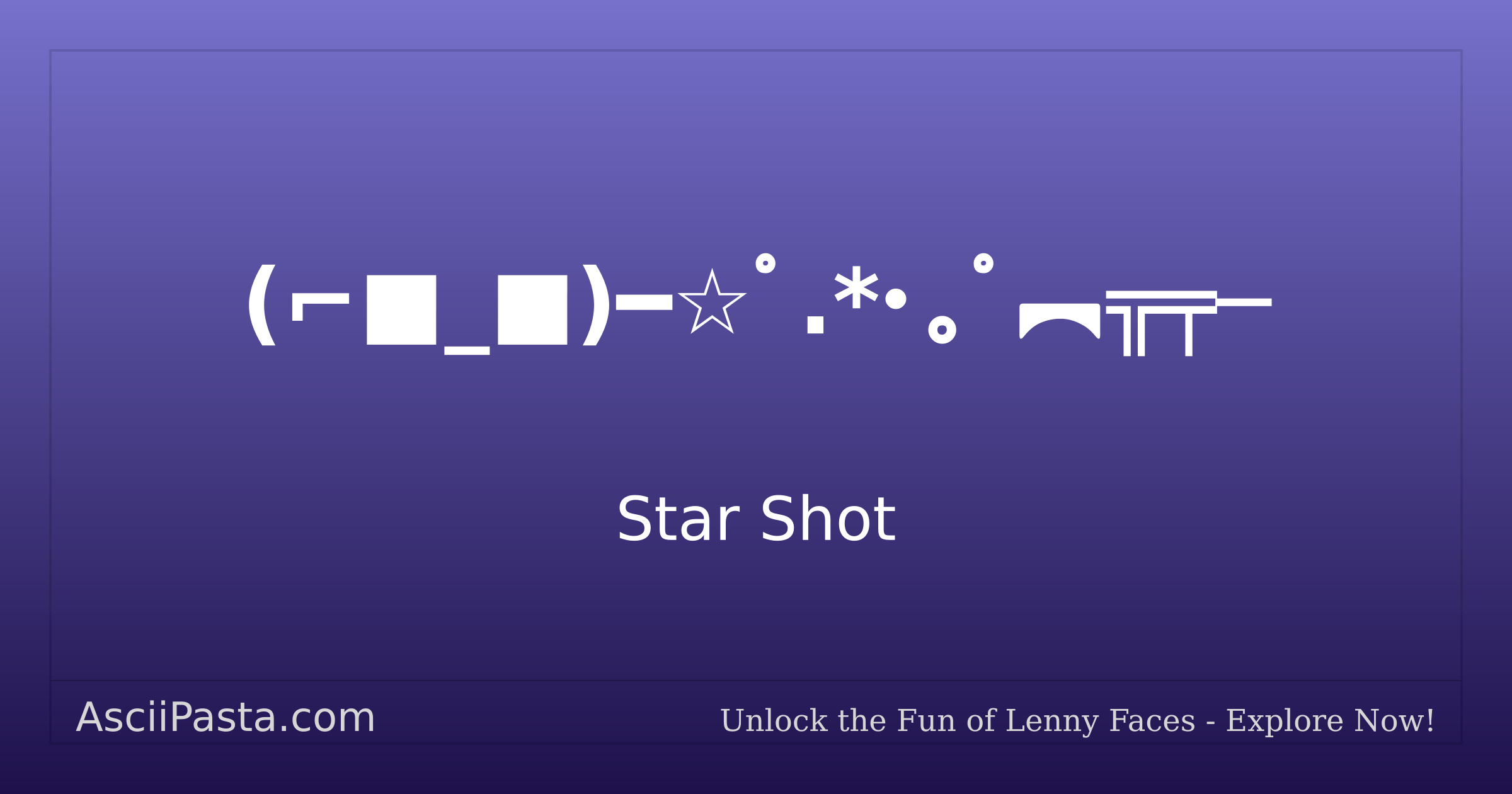Hello Using Star Ascii Pattern Ascii Pasta | Star Shot Text Face (⌐ _ )━☆゚.*・。゚︻╦╤─ | Copy Weapons ...
