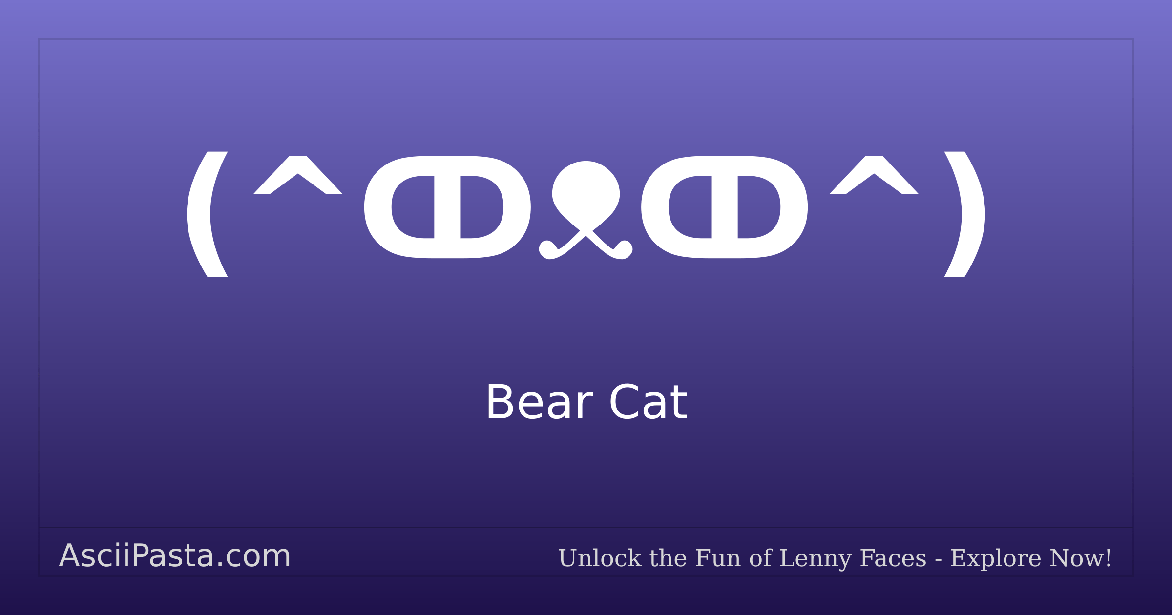 Ascii Pasta | Bear Cat Text Face (^ↀᴥↀ^) | Copy Cats Emoticon