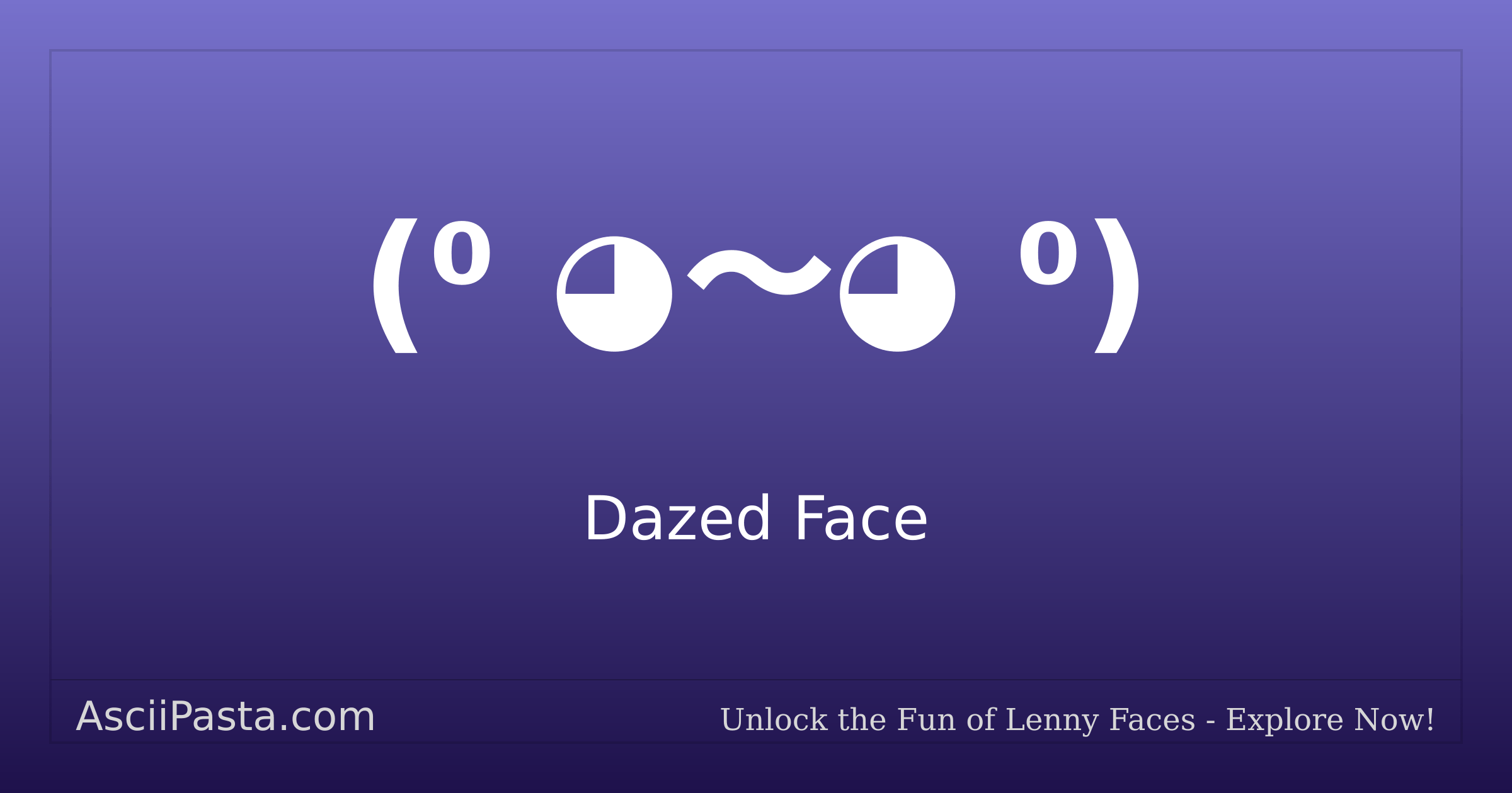 Ascii Pasta | Dazed Face Text Face (⁰ 〜 ⁰) | Copy Confused Emoticon