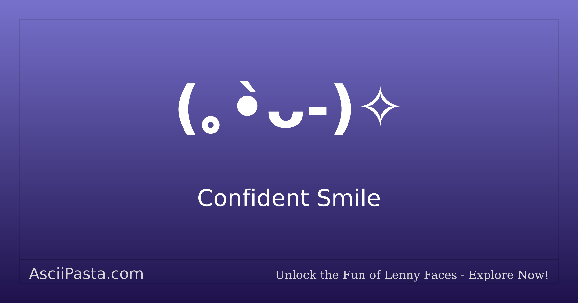 Ascii Pasta | Confident Smile Text Face (｡•̀ᴗ-) | Copy Cute Emoticon